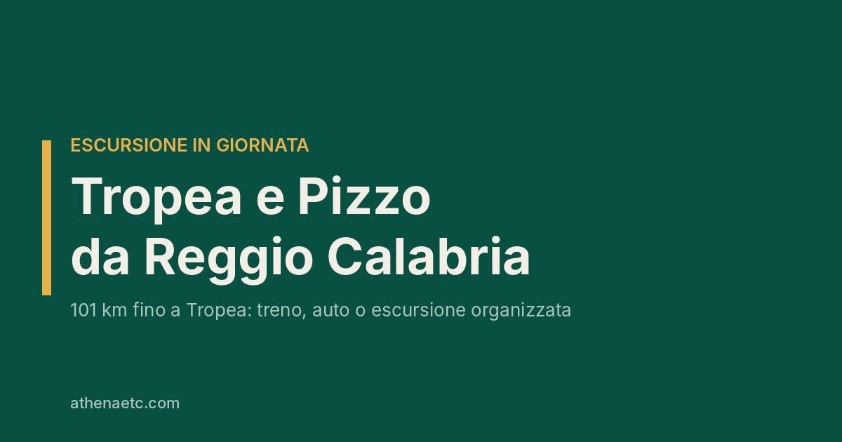 Tropea e Pizzo da Reggio Calabria in giornata: conviene?